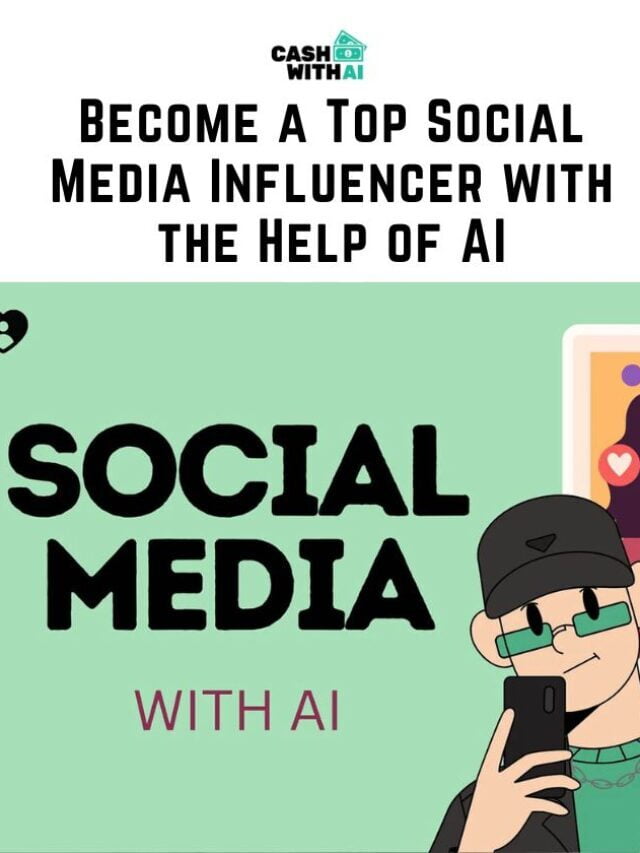 BECOME A TOP SOCIAL MEDIA INFLUENCER WITH THE HELP OF AI